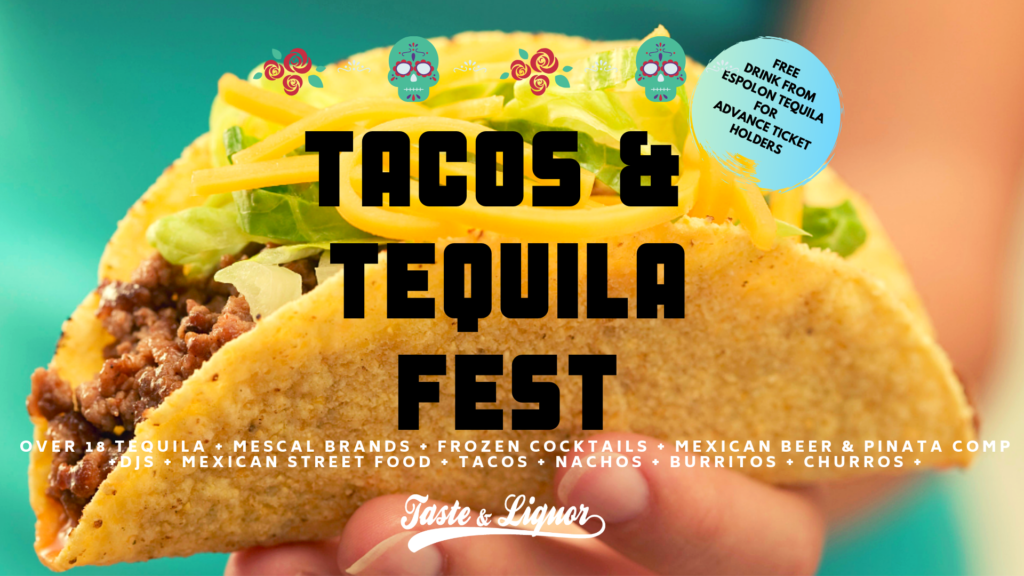Taco and Tequila Festival « Taste & Liquor Multi Award Winning!